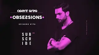 Agent Greg - Obsessions radioshow #176