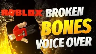 Broken Bones Roblox - With DADDY funny Voice Over