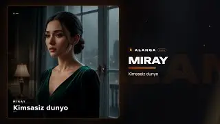 MIRAY - Kimsasiz dunyo (Official Audio)