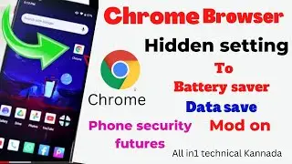 Chrome Browser Hidden Setting To Battery saver & data Saver Unable & Setting Security Features ON