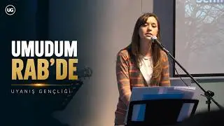 ''Umudum RAB'de'' | Uyanış Gençliği | Hristiyan İlahiler