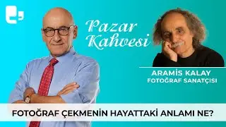 Nazım Alpman ile Pazar Kahvesi | Konuk: Fotoğraf Sanatçısı Aramis Kalay | 23 Temmuz 2023