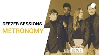 Metronomy | Reservoir | Deezer Session