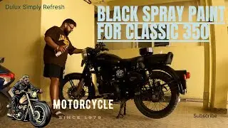 Best Black Spray Paint for Royal Enfield Classic 350 | Dulux Simply Refresh Spray Paint #classic350
