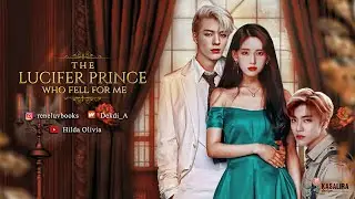 [Full Trailer] THE LUCIFER PRINCE WHO FELL FOR ME - A Novel by Dekdi A