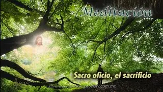 Meditación sacro Oficio, el sacrificio