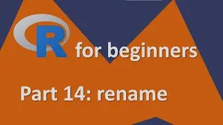 R for beginners | Part 14: Rename columns | Most important R commands