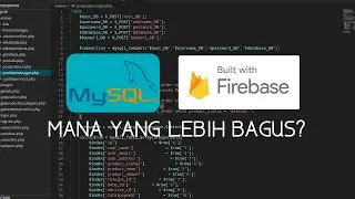 FIREBASE ATAU MYSQL? Cerita Developer
