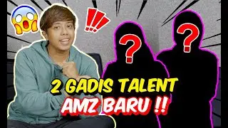 2 GADIS TALENT AMZ BARU !! - SEMUA TERUJA BESAR !