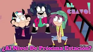 El Chavo 2025 ¿Al Nivel De Próxima Estación? |Expectativas y Análisis Del Tráiler