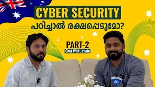 Cyber Security in Australia: Myths vs. Facts - An Insightful Interview | Malayalam | Part -2