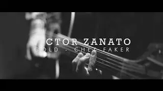 Gold - Chet Faker (Victor Zanato)