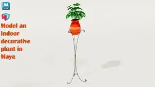 Autodesk Maya Tutorial | How to Model an indoor decorative plant.
