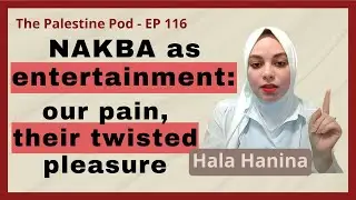 Ep. 116 - Gaza the Phoenix with Hala Hanina