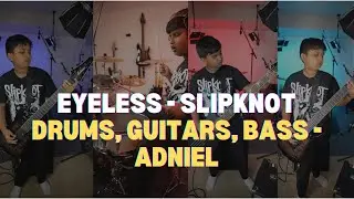 Eyeless - Slipknot | Drums, Guitars and Bass by 10yr old