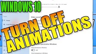 How To Disable & Turn OFF Animations In Windows 10 PC Tutorial | Speed Up Your PC