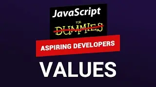 Values in JavaScript. JavaScript course for beginners.