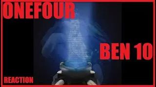 OneFour - Ben 10 / REACTION