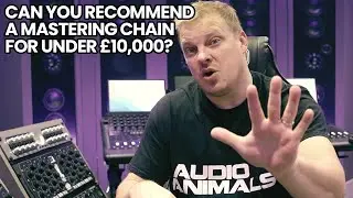 Can You Recommend A Mastering Chain For Under £10,000?