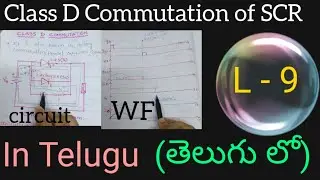 Class D Commutation of SCR in Telugu-PowerElectronics Telugu-Btech,diploma,al graduates,Gate,EEE,ECE