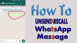 how to UNSEND\RECALL send massages on whatsApp 100% working 2017 URDU\HINDI