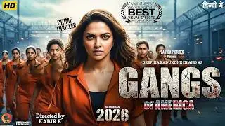 Gangs of America Full Movie | Deepika Padukone | Latest Bollywood Superhit Full Action Movies 2026