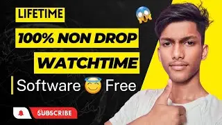 😇 LifeTime 100% Non Drop Free Watchtime Software | proxy cpm work | proxy se cpm work kaise kare