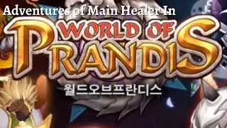 MainHealer Checking Out World of Prandis Mobile MMO No Commentary