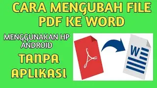 CARA MENGUBAH PDF KE WORD DENGAN MENGGUNAKAN HP ANDROID, TANPA APLIKASI