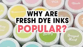 11 Things Crafters LOVE About the Fresh Dye Inks