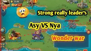Max rally leader's comes | Asy VS Nya wow | Lords Mobile