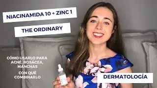 NIACINAMIDE 10 + ZINC 1 THE ORDINARY: ACNE, ROSACEA, AND BLEMISHES | THE ORDINARY ROUTINE - DERMA...