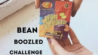 Challenge / Bean Boozled