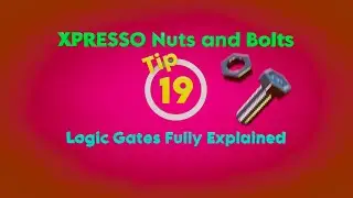 Cinema 4D Xpresso Nuts and Bolts: Tutorial 19: Logic Gates Fully Explained