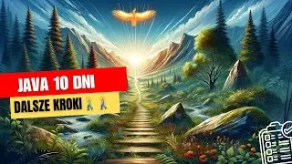 Java 10 dni – Lekcja 10, Podsumowanie i dalsze kroki