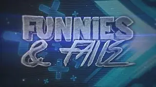 Funnies And Fails