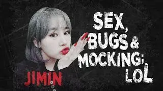 🅹🅸🅼🅸🅽 - Sex, Bugs & Mocking Lol 💋
