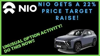 NIO GETS A 22% PRICE TARGET INCREASE! - Here's What To Do! - (Nio Stock Analysis)