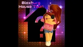 Bloxburg House Tour! First Video!