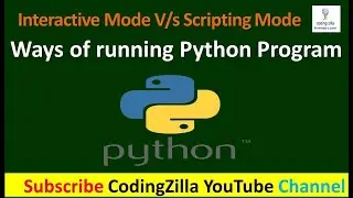 Interactive Mode V/s Scripting Mode | Ways of running Python Program | 
