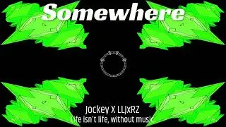 Somewhere-Jockey Version