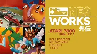 Atari 7800 1986 (1 of 3): Pole Position II / Dig Dug / Ms. Pac-Man / Joust | NES Works Gaiden #12