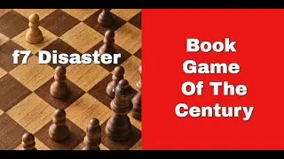Book Game Of The Century | Queen Sacrifice At Move 7 Produced an Epic and Breathtaking Game