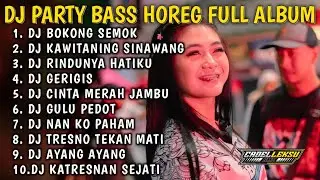 DJ BOKONG SEMOK PARTY X MBEROT || FULL ALBUM  DJ PARTY BASS HOREG TERBAIK 2025