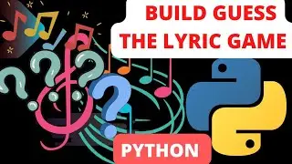 Python Project for Beginners|Build A Guess the Lyrics Game 