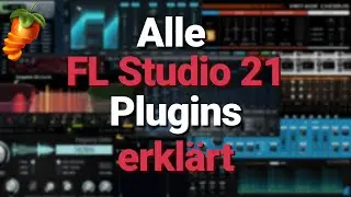 Alle Fl Studio 21 Plugins erklärt | FL Studio