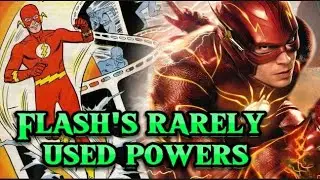 Flash's Rarely Used Powers 〽️
