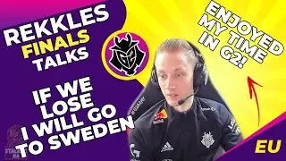 G2 Rekkles Talks - I Really Enjoyed My Time Here In G2 👌 If We Lose I Will Go To Sweden