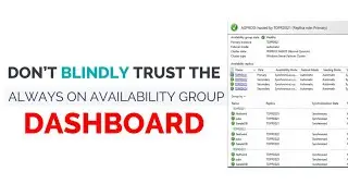 Don't Blindly Trust the SQL Server Always On Availability Group Dashboard