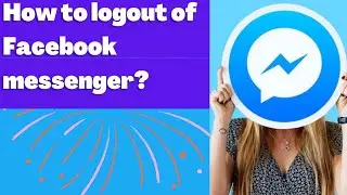 How to logout of Facebook messenger?